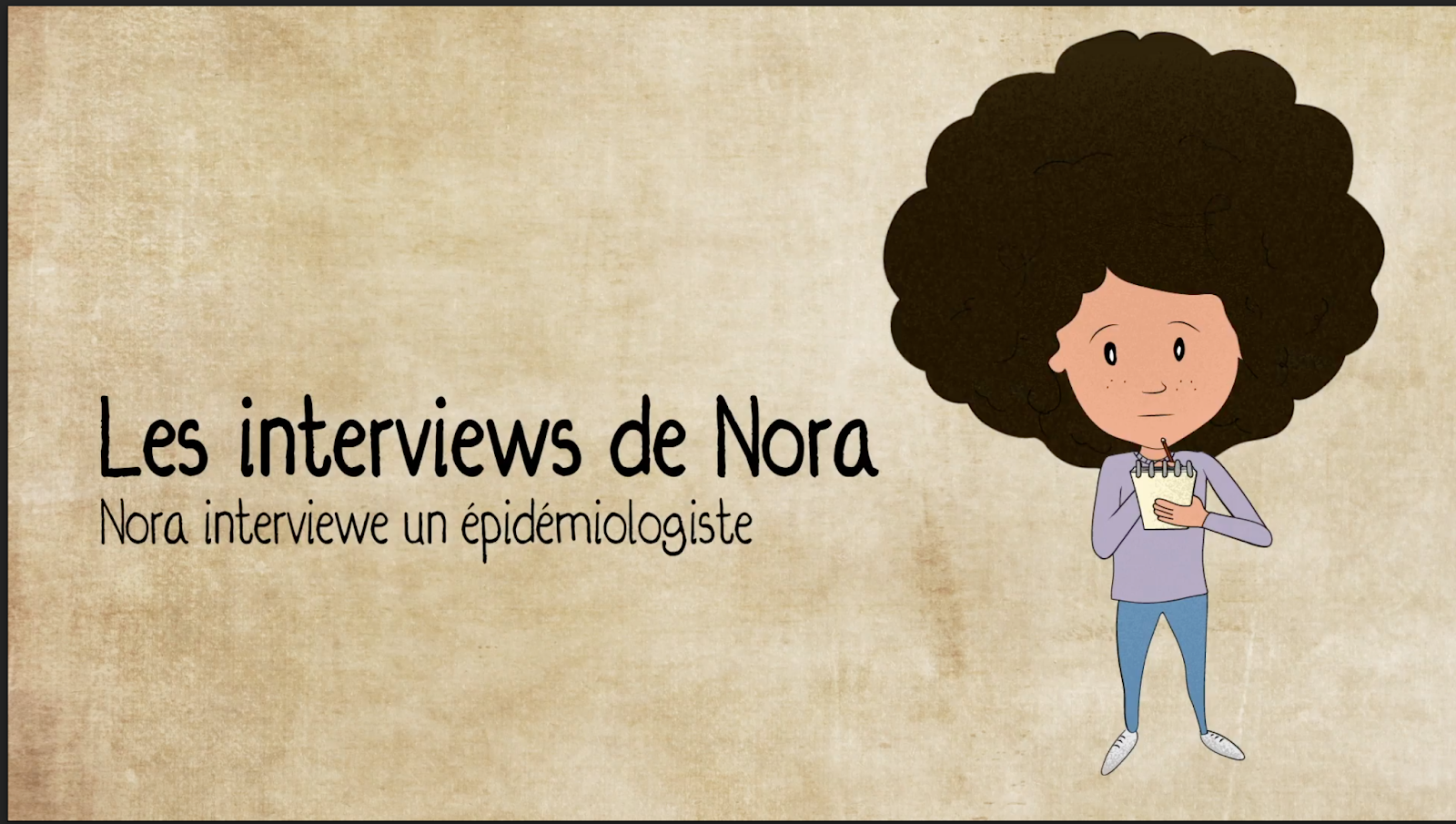 les interviews de Nora