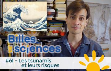 Billes- sciences - tsunamis - risques des tsunamis